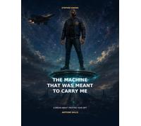 The machine that was meant to carry me