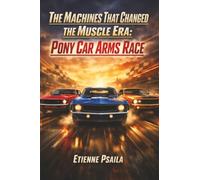 The Machines That Changed the Muscle Era