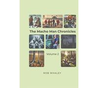 The Macho Man Chronicles: Volume 2