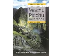 The Machu Picchu Guidebook: A Self-Guided Tour