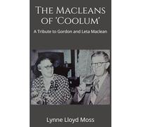 The Macleans of 'Coolum': A Tribute to Gordon and Leta Maclean