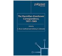 The Macmillan-Eisenhower Correspondence, 1957-69
