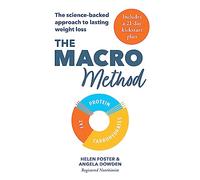 The Macro Method: The science-backed approach to lasting weight loss