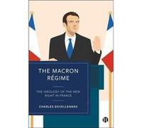 The Macron Regime by Charles University of Kent Devellennes Charles University of Kent Devellennes (Auteur)