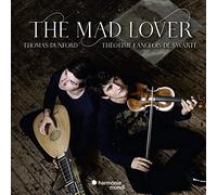 Théotime Langlois de Swarte & Thomas Dunford – The Mad Lover: Sonates, Suites – CD – Harmonia Mundi