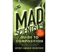 The Mad Scientist's Guide To Composition - Mla 2021 Update