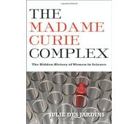 The Madame Curie Complex
