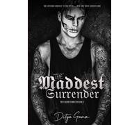 The Maddest Surrender: She Offered Herself to the DeviL. Now She Must Survive Him