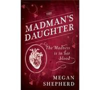 The Madmans Daughter by Megan Shepherd Paperback Book Shepherd, Megan (Auteur)