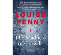 The Madness of Crowds by Louise Penny Louise Penny (Auteur)
