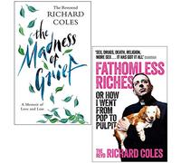 The Madness of Grief & Fathomless Riches By Reverend Richard Coles 2 Books Collection Set