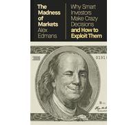The Madness of Markets Why Smart Investors Make Crazy Decisions - And How to Exploit Them - Alex Edmans - Penguin - ebook (ePub) - Livre