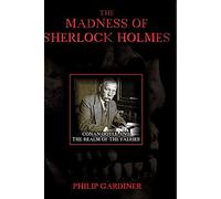The Madness of Sherlock Holmes