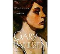 The Madonna Stories Gary Paulsen (Auteur)