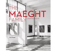 The Maeght Family: A Passion for Modern Art