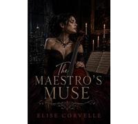 The Maestro's Muse: A Dark Billionaire Gothic Romance