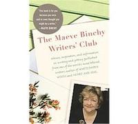 The Maeve Binchy Writers' Club Maeve Binchy (Auteur)
