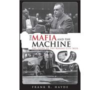 The Mafia and the Machine: The Story of the Kansas City Mob
