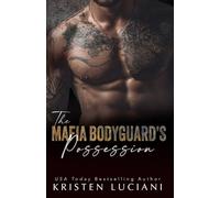 The Mafia Bodyguard's Possession: A Dark Mafia Enemies to Lovers Romance
