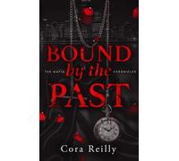 The Mafia Chronicles - Tome 7 - Bound By The Past