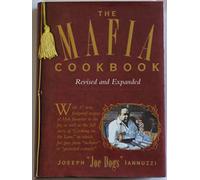 The Mafia Cookbook: With 37 New, Foolproof Recipes to Die for