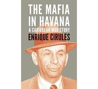 The Mafia in Havana: A Caribbean Mob Story