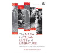 The Mafia In Italian Lives And Literature