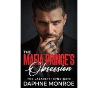 The Mafia Prince's Obsession: An Enemies to Lovers Romance