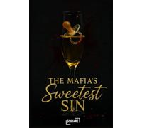 The Mafia’s Sweetest Sin - Dark Romance über einen Konditor, ein unschuldiges Kind und eine verbotene Liebe voller Gefahr & Leidenschaft (LYNORA Romane, Band 3)
