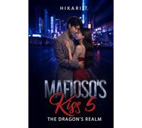 The Mafioso's Kiss 5: The Dragon's Realm
