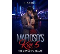 The Mafioso's Kiss 5: The Dragon's Realm