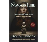 The Magda Line: Templars and What Truly Makes America Great