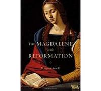 The Magdalene in the Reformation - [Version Originale] Inconnu (Auteur)