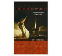 The Magdalene Mystique: Living the Spirituality of Mary Today