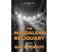 The Magdalene Reliquary by Gary McAvoy Gary McAvoy (Auteur)