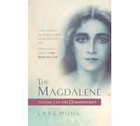 The Magdalene: Volume II of the O Manuscript