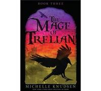 The Mage of Trelian by Michelle Knudsen Michelle Knudsen (Auteur)