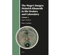The Mage's Images: Heinrich Khunrath In His Oratory And Laboratory, Volume 3