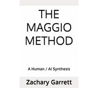 The Maggio Method: A Human / AI Synthesis