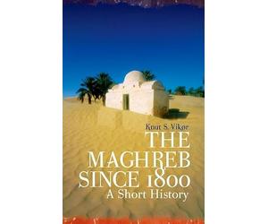 The Maghreb Since 1800: A Short History