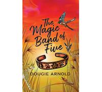 The Magic Band Of Five - Dougie Arnold - Clink Street Publishing - ebook (ePub) - Livre