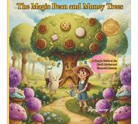 The Magic Bean and Money Trees: Deluxe Edition: A Simple Guide to Stock Market and Financial Literacy
