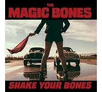 The Magic Bones - Shake Your Bones [Import]