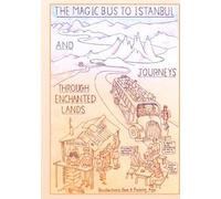 The Magic Bus to Istanbul and Journeys through Enchanted Lands