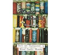 The Magic Candle: Facts and Fundamentals of Ritual Candle-Burning