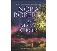 The Magic Circle by Nora Roberts Nora Roberts (Auteur)