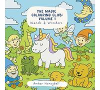 The Magic Colouring Club: Volume 1 - Wands & Wonders: A whimsical colouring adventure through magical lands and mischievous creatures