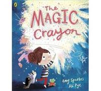 The Magic Crayon by Amy Sparkes Amy Sparkes (Auteur)