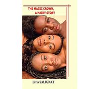 THE MAGIC CROWN, A HAIRY STORY