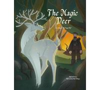 The Magic Deer: A retelling of the folktale, “The Magic Fish”